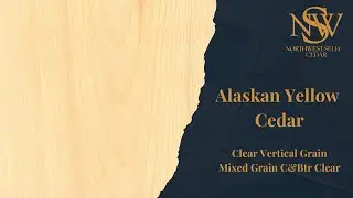 Northwest Select Alaskan Yellow Cedar