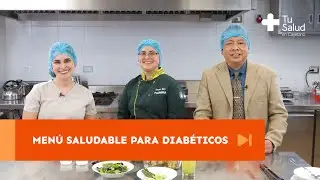 Men&uacute; Saludable para Diab&eacute;ticos | Tu Salud en Cayetano