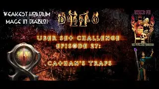 Diablo 2 Uber Set Challenge Ep 27 Cathans Traps