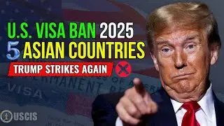 🚨 5 Asian Nations Just Got Hit by U.S. Visa Ban (2025 Update)