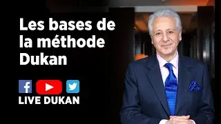 M&eacute;thode Dukan : Les Bases (LIVE DUKAN)