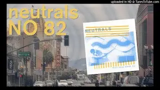 Neutrals &ndash; No 82