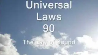090 - The Law of Sound - 105 Universal Laws of Third Dimension Living.