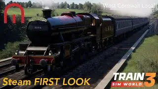 Train Sim World 3 - FIRST LOOK at Steam on West Cornwall Local - LMS Jubilee