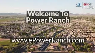Power Ranch Gilbert Arizona - Power Ranch Community Video - Power Ranch Real Estate