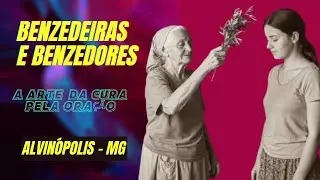 Benzedeiras e benzedores de Alvin&oacute;polis pela vida