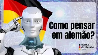 Como Pensar em Alemão?