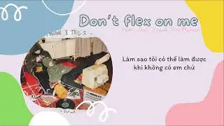 [VIETSUB] Skinny Brown, TOIL - Don't Flex on me (Feat. jayci yucca, Kim HyoEun (김효은) )