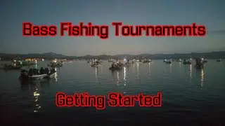 Getting Started in Bass Fishing Tournaments