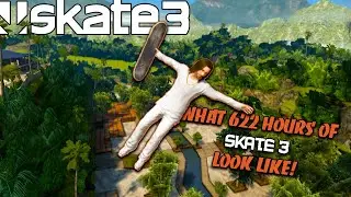 What 622 Hours of Skate 3 Looks Like