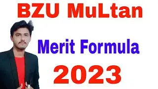 BZU MUltan Merit Formula 2023 BS Programs 2023|BZU  BS Admission Merit Formula 2023|BZU Updates 2023
