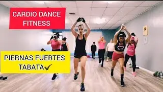 Cardio Tabata / PIERNAS y BRAZOS FUERTES/ Cardio Dance Fitness