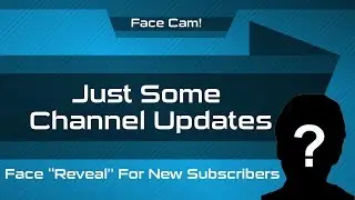 A Quick Update! (Face Cam)