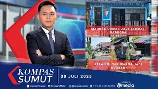 Markas Ormas Digerebek Polisi Hingga Jalan Rusak | Kompas Sumut 2025-07-30