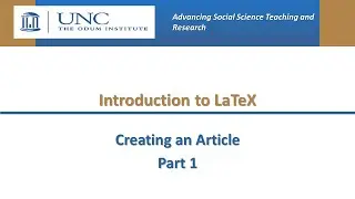Introduction to LaTeX: Creating an Article (Part 1)