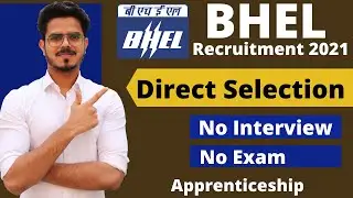 BHEL Recruitment 2021 | Direct Selection | No Interview, Exam & FEE | Latest Apprenticeships 2021