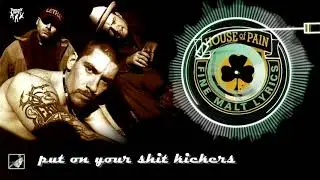 put on your shit kickers by House of Pain