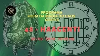 48 - HAAGENTI Original - Go&eacute;tia - Programa Hora da Magia do Caos