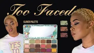 Quick Go-To Look with Too Faced Clover Palette
