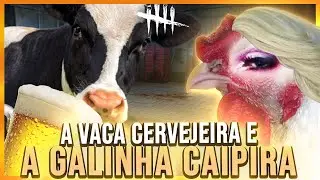 A VACA CERVEJEIRA E A GALINHA CAIPIRA | Dead by Daylight - Samira Close