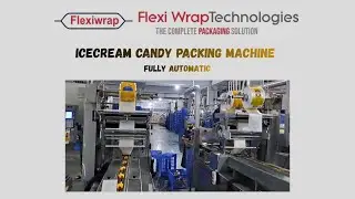 Ice-Cream Candy Packing Machine | Fully Automatic | Flexiwrap Technologies
