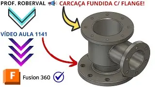 Aula 1142 - Modelamento da Carca&ccedil;a Fundida com Flange no Autodesk Fusion