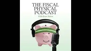 #1 - Pilot: The Fiscal Physical Podcast