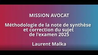 M&eacute;thodologie de la note de synth&egrave;se et correction du sujet de l'examen 2025