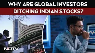 Indian Stock Markets News | Why Are Global Investors Ditching Indian Stocks?