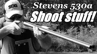 Shooting the Stevens 530a