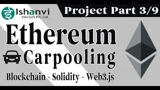 Ethereum Project - Carpooling dApp  - PART 3 of 9
