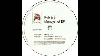 Rob & Si - Money Shot (DSEX001)