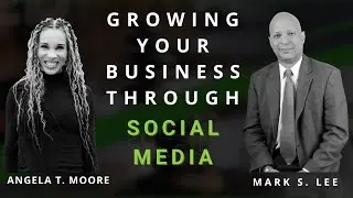 Growing Your Business Through Social Media with Mark S. Lee-S2:E15