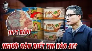 NỖI BUỒN GẦN TẾT: PATE CỘT ĐÈN HP LÀM TỪ THỊT BẨN, CỤC TRƯỞNG ATTP BẢO ĂN HỐI LỘ 43 TỈ “KO SAI”