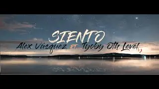 Siento - Alex V&aacute;squez ft. Tyoby (Video Oficial) 4k