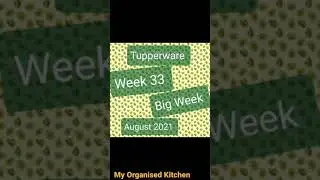 BIG WEEK 33       Tupperware Week 33 August 2021       TUPPERFEST 2021