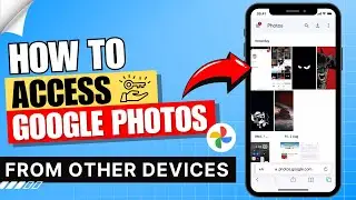 How to Access Google Photos from Other Devices ✅ | Without App