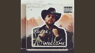 You&rsquo;re Welcome
