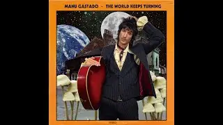 Manu Gastado - The World Keeps Turning