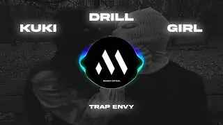 Trap Envy - Kuki Drill Girl [Bass Boosted] Prod.@ulawviper