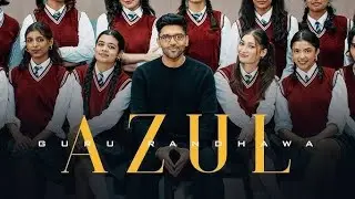 AZUL SONG | GURU RANDHAWA | REMIX