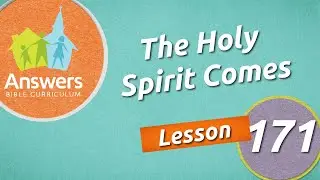 The Holy Spirit Comes | Answers Bible Curriculum: Lesson 171