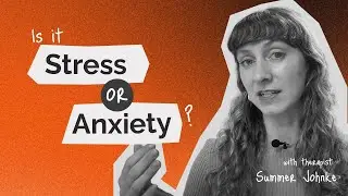 Are You Stressed or Anxious? How to Tell the Difference