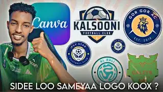 SIDEE LOO SAMEYAA LOGO KOOX | Canva Design | Logo Football Club | Mobile Editing | Daljir Osman 