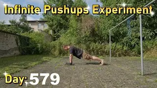 Infinite Pushups Experiment - Day 579 (18.07.2025)