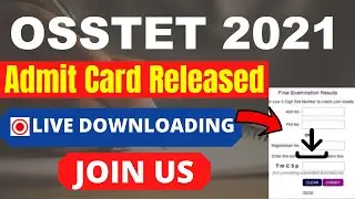 OSSTET 2021 Admit Card (Released) - Download Your OSSTET 2021 Admit Card Here