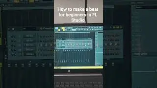 How to make a beat for beginners in FL #flstudio #makebeats #beatclub #beatjunkies #flstudiotips