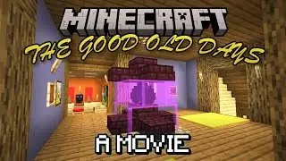 The Good Old Days Of Minecraft: A Movie (ThatKSDude Season 2) Pt. 4