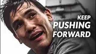 Motivational Speeches Every Day | KEEP PUSHING FORWARD - Powerful Motivational Video