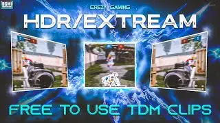 Free To Use Tdm Clips For Montage | Free Pubg Clips | HDR/EXTREAM Clips | Tdm Clips Free | Crezy